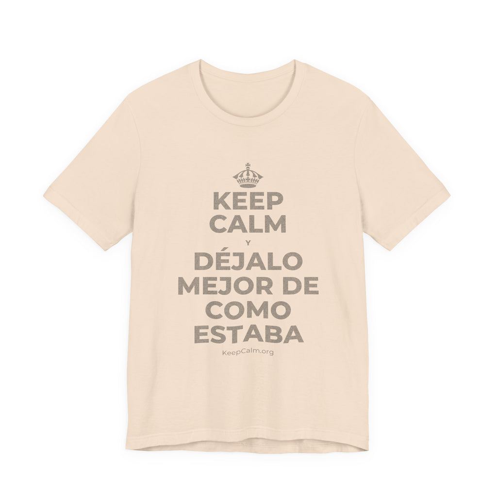 KEEP CALM Y DÉJALO MEJOR DE COMO ESTABA T-Shirt (Soft Cream–Heather Mauve)