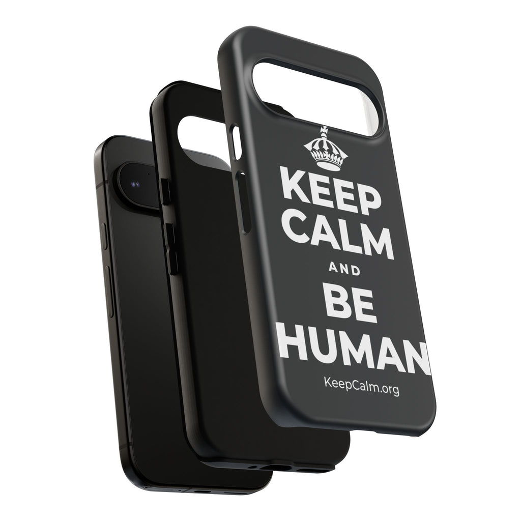 KEEP CALM AND BE HUMAN Phone Case (Dark)