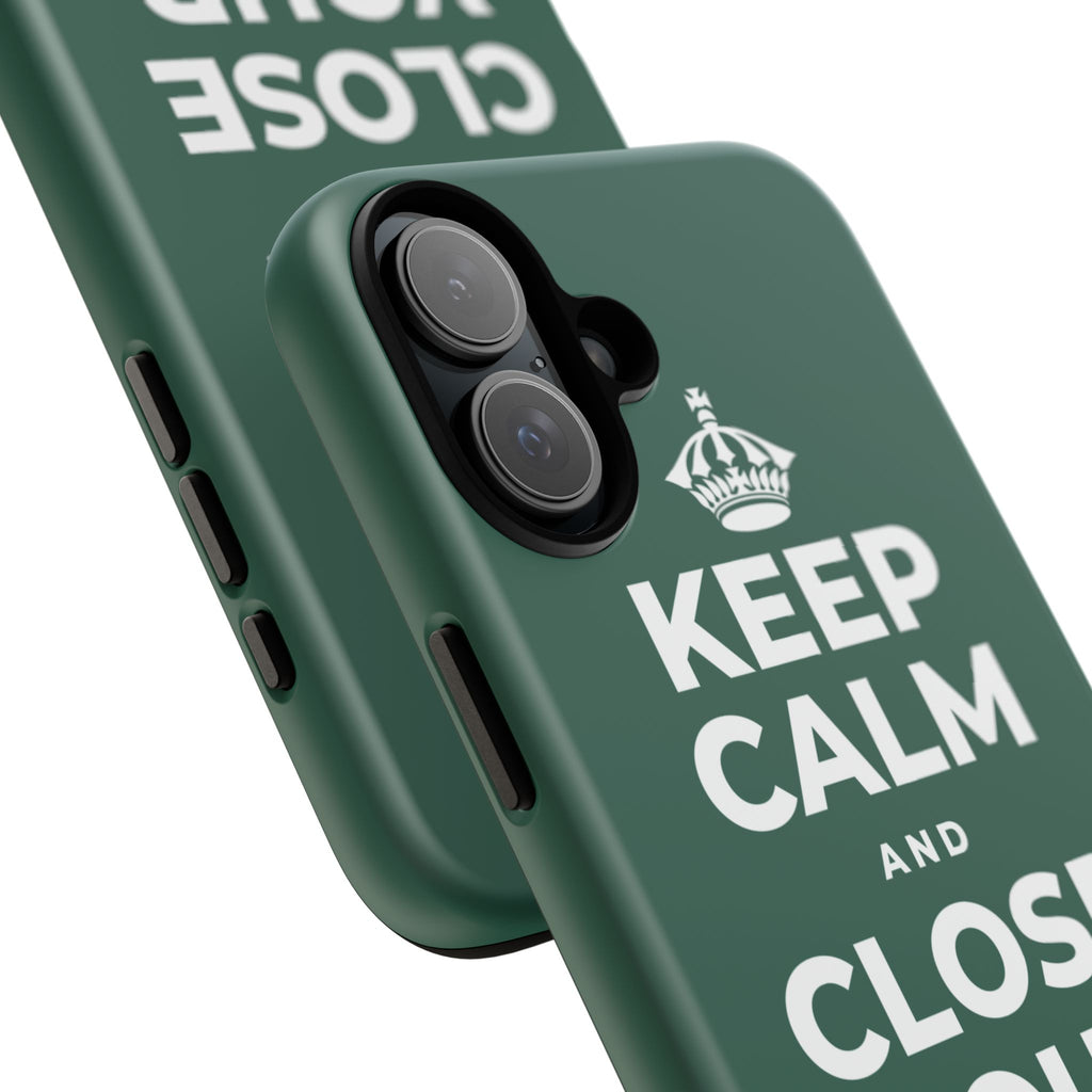 KEEP CALM AND CLOSE YOUR EYES A MOMENT Phone Case
