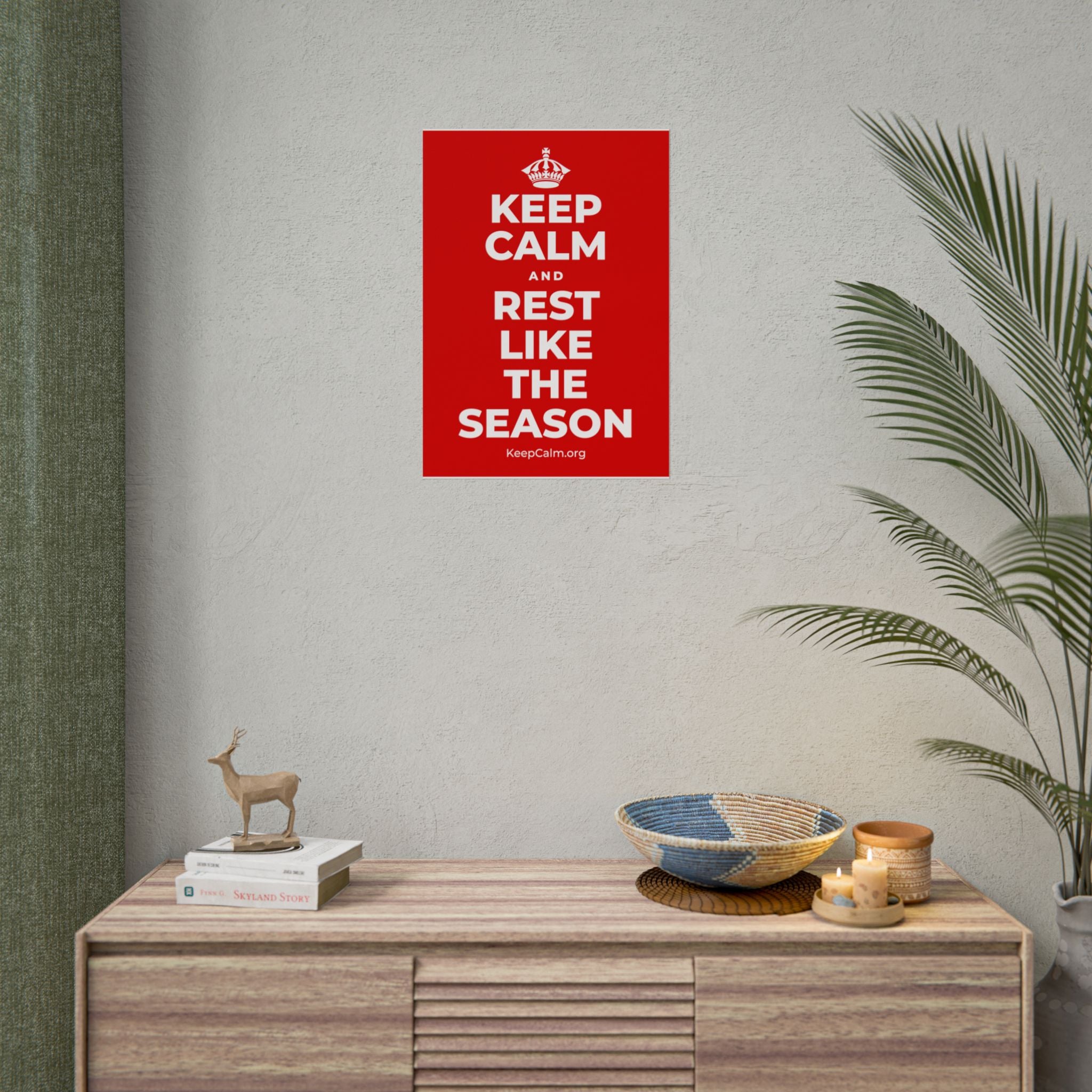KEEP CALM AND REST LIKE THE SEASON Poster