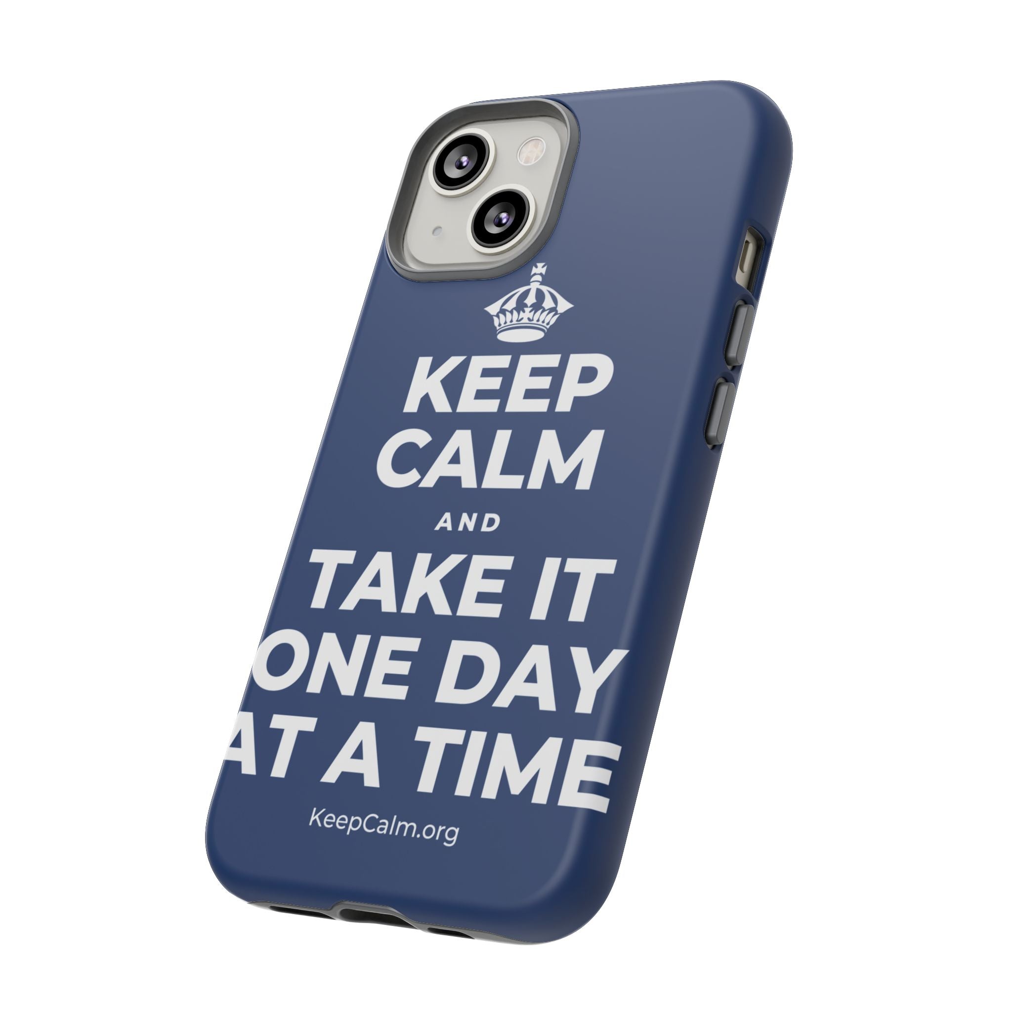 KEEP CALM AND TAKE IT ONE DAY AT A TIME Phone Case