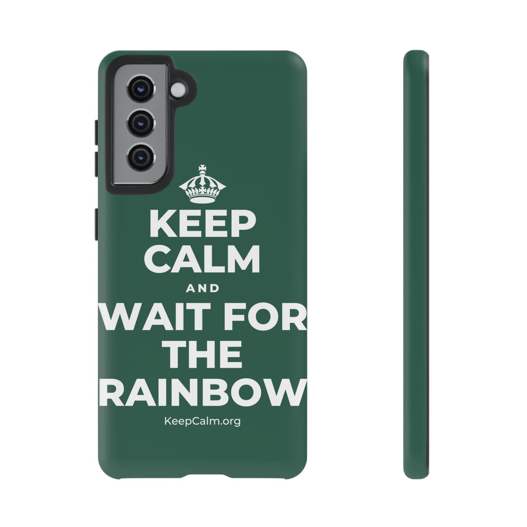 KEEP CALM AND WAIT FOR THE RAINBOW Phone Case