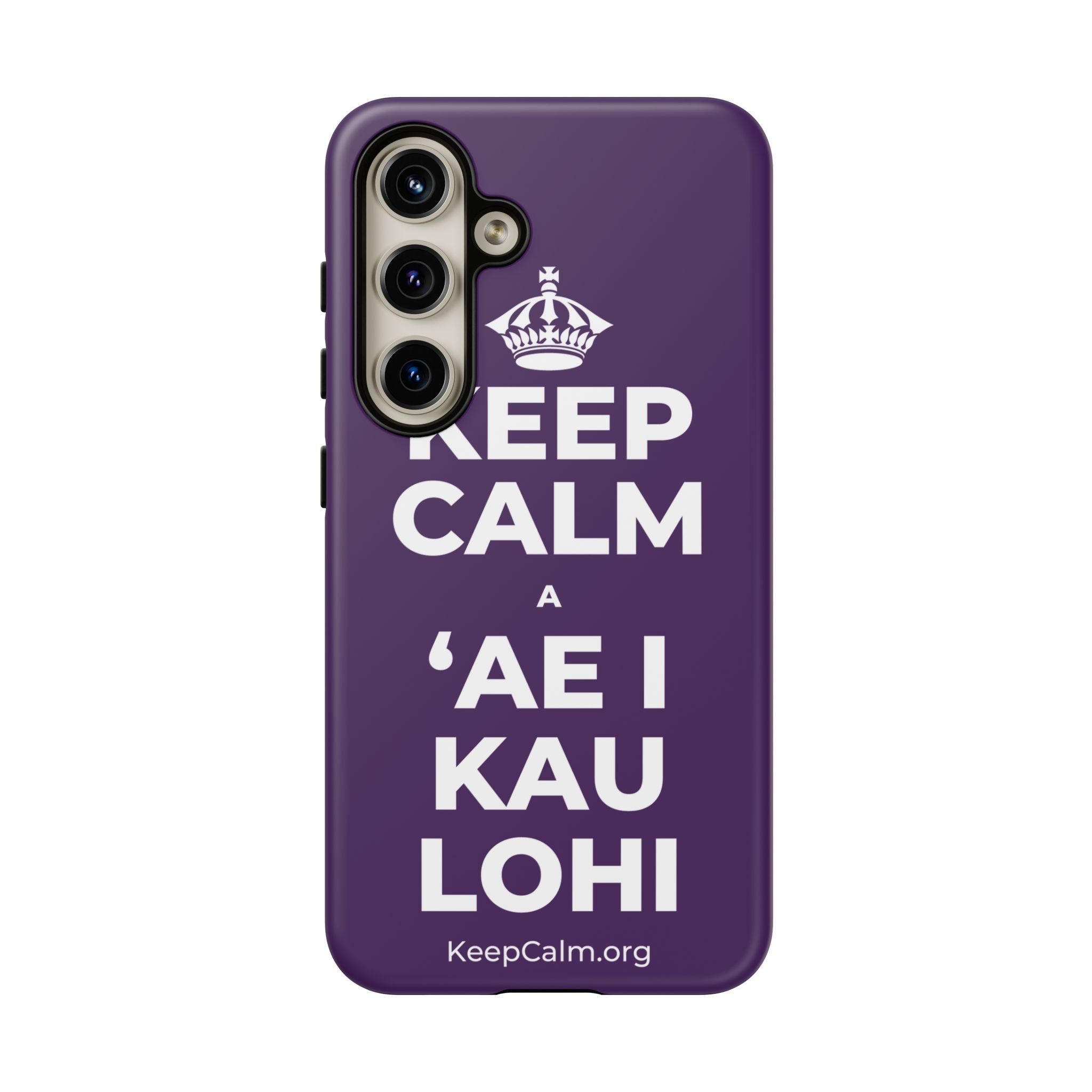 KEEP CALM A ʻAE I KAU LOHI Phone Case