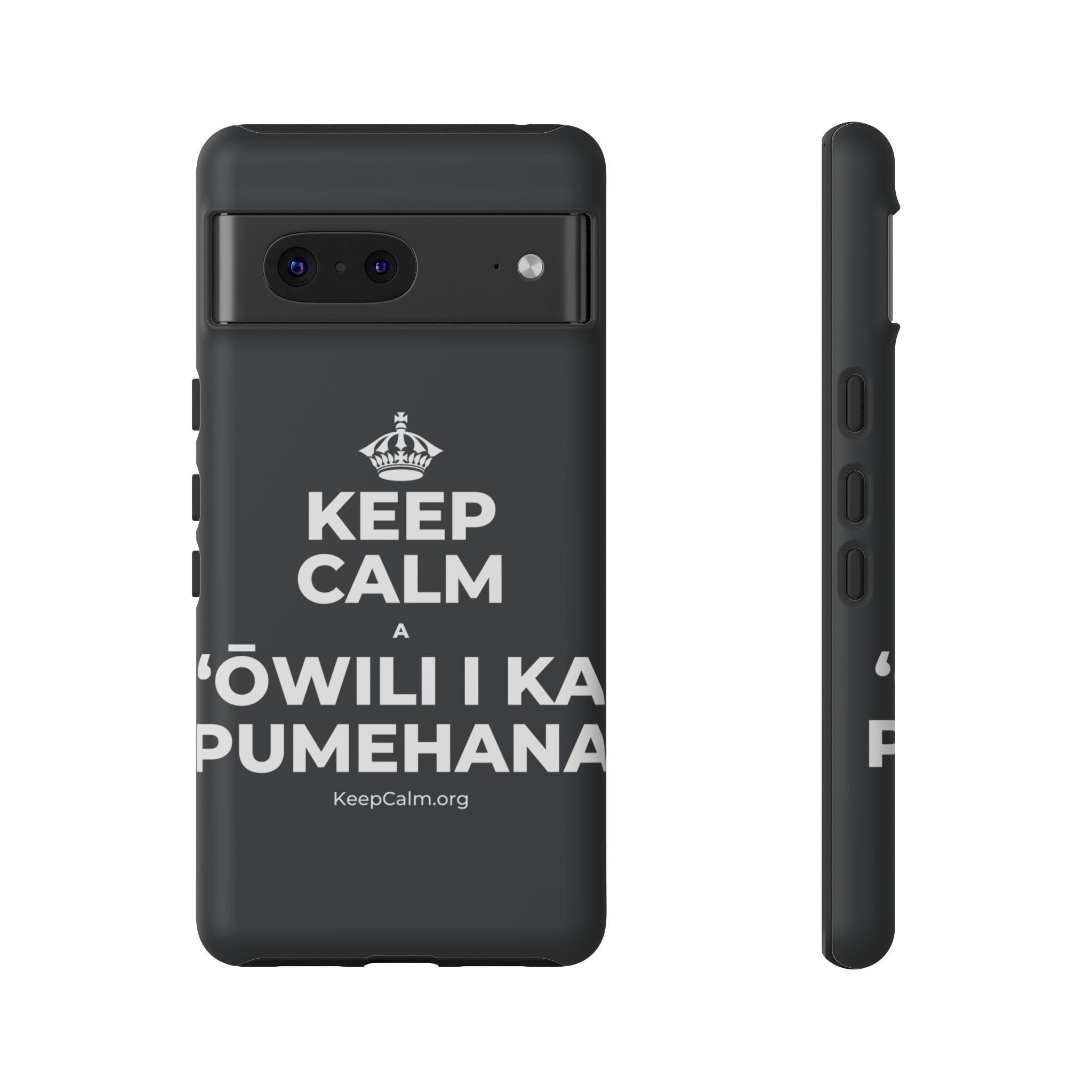 KEEP CALM A ʻŌWILI I KA PUMEHANA Phone Case (Dark)