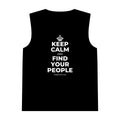KEEP CALM AND FIND YOUR PEOPLE Tank Top
