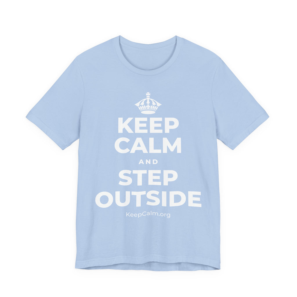 KEEP CALM AND STEP OUTSIDE T-Shirt (Baby Blue–Silver)