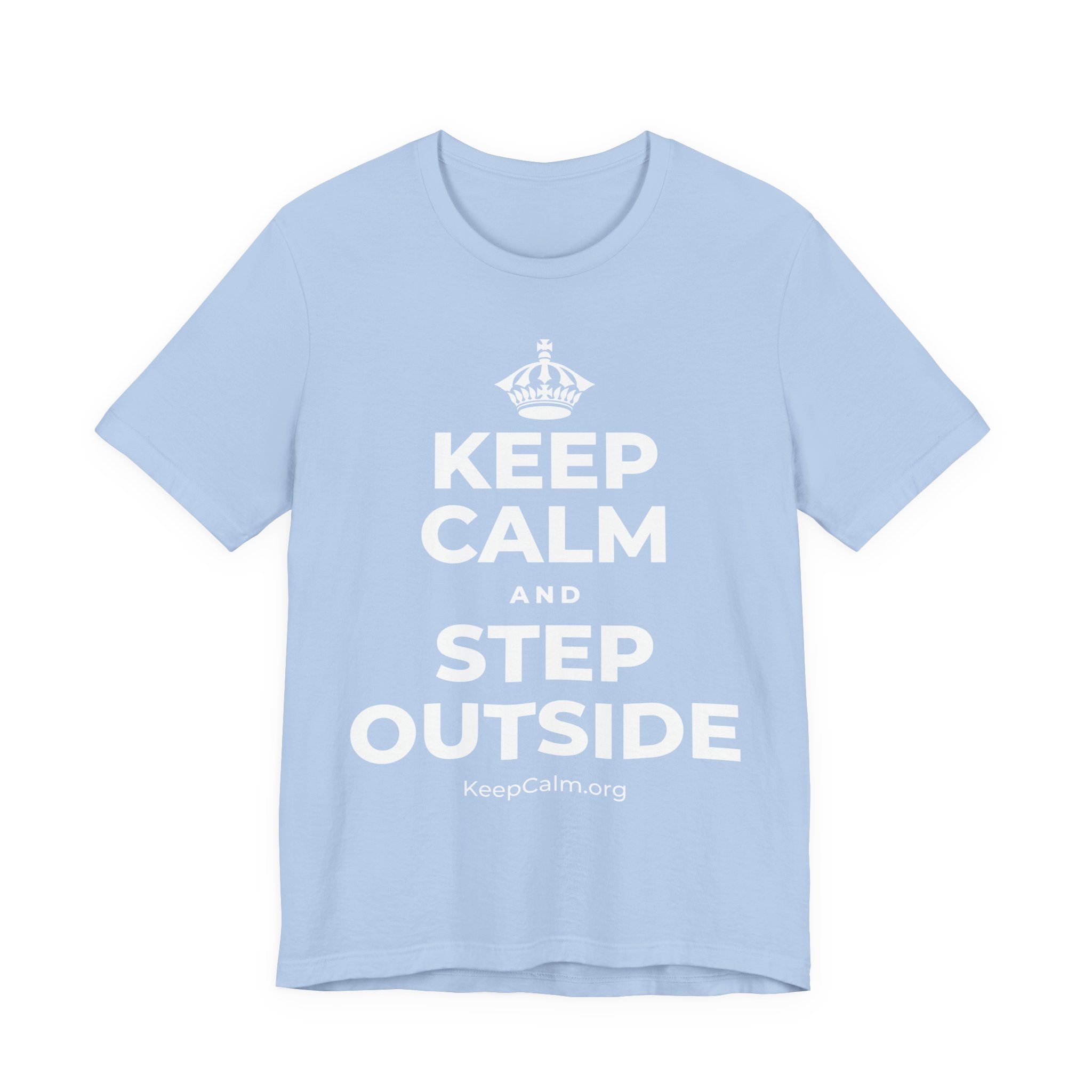 KEEP CALM AND STEP OUTSIDE T-Shirt (Baby Blue–Silver)