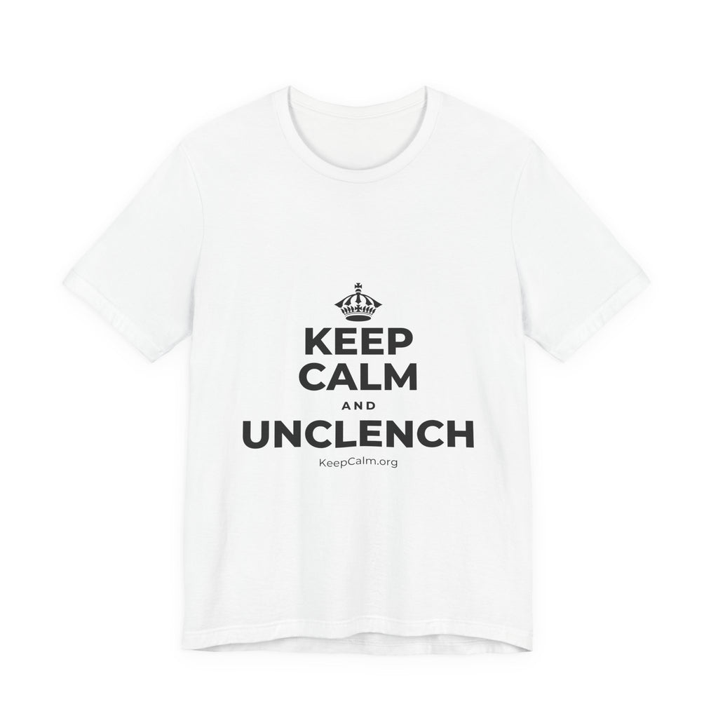 KEEP CALM AND UNCLENCH T-Shirt (White–Asphalt)