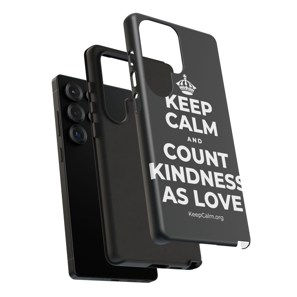 KEEP CALM AND COUNT KINDNESS AS LOVE Phone Case (Dark)