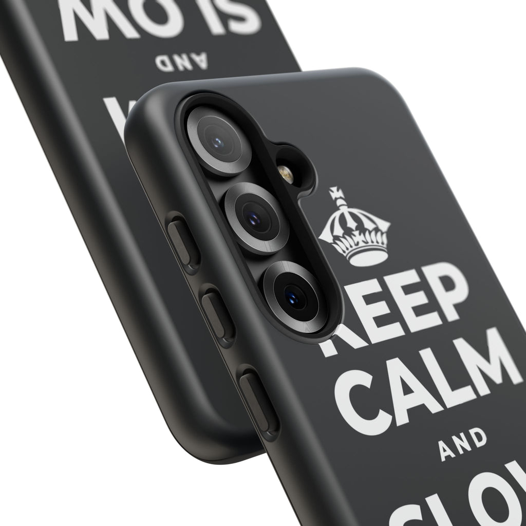 KEEP CALM AND SLOW YOUR ROLL Phone Case (Dark)