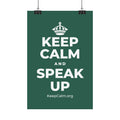 KEEP CALM AND SPEAK UP Satin Poster