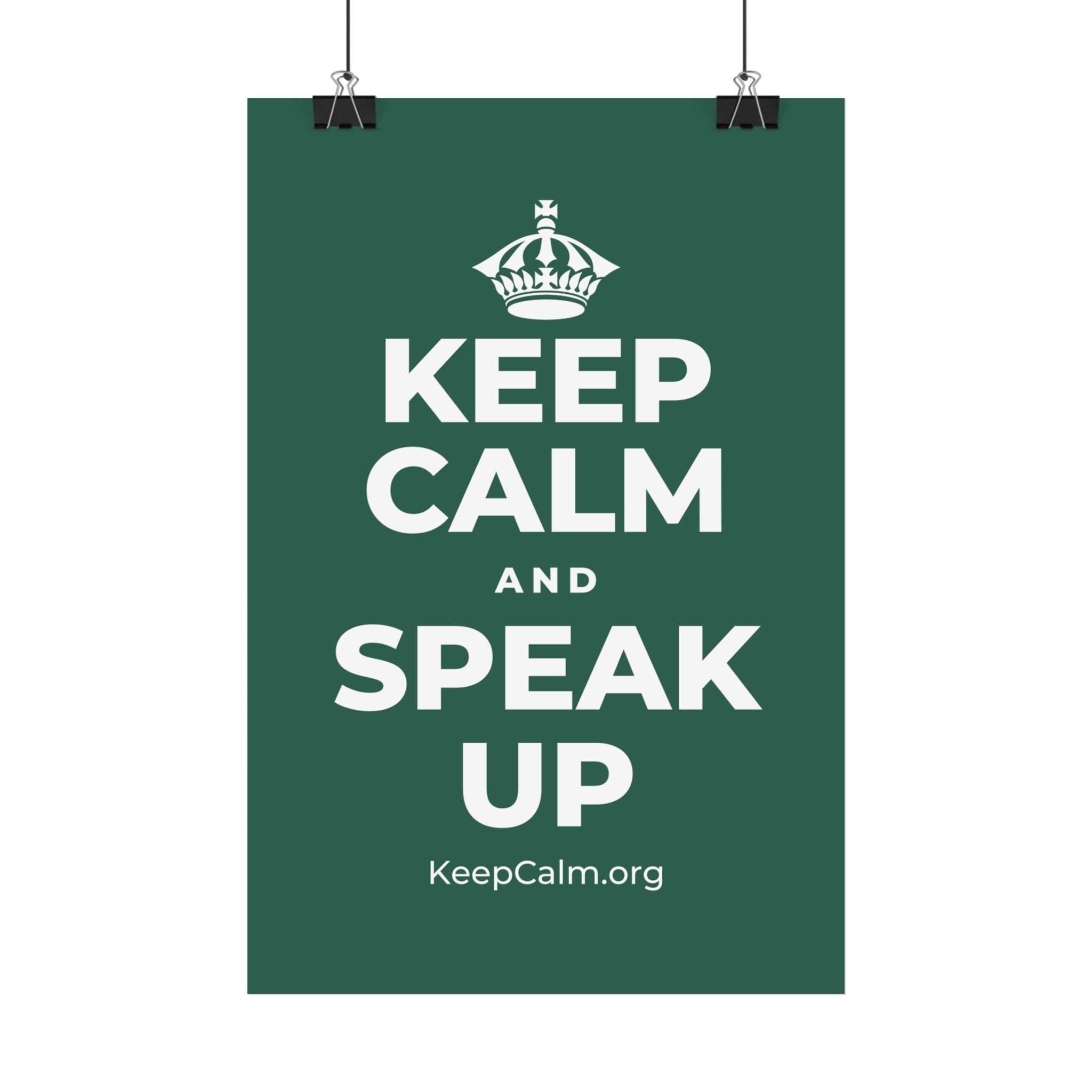 KEEP CALM AND SPEAK UP Satin Poster