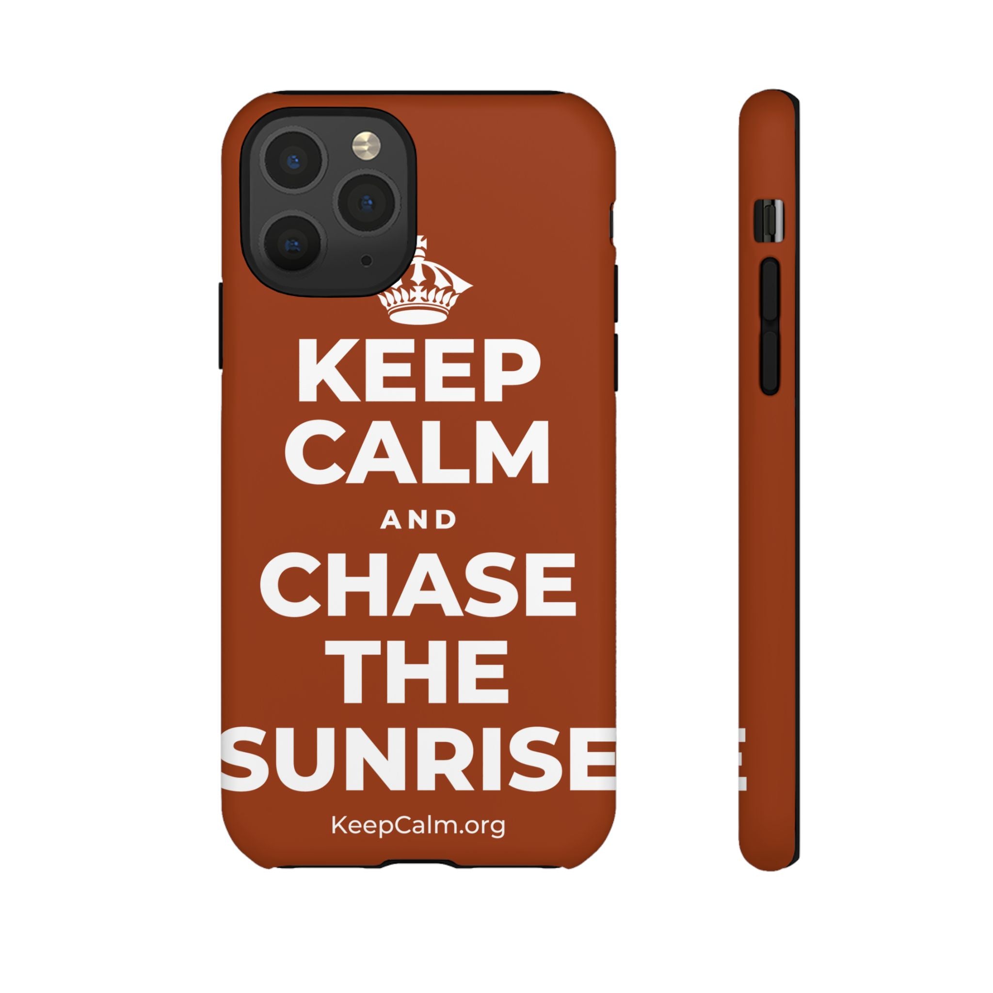 KEEP CALM AND CHASE THE SUNRISE Phone Case