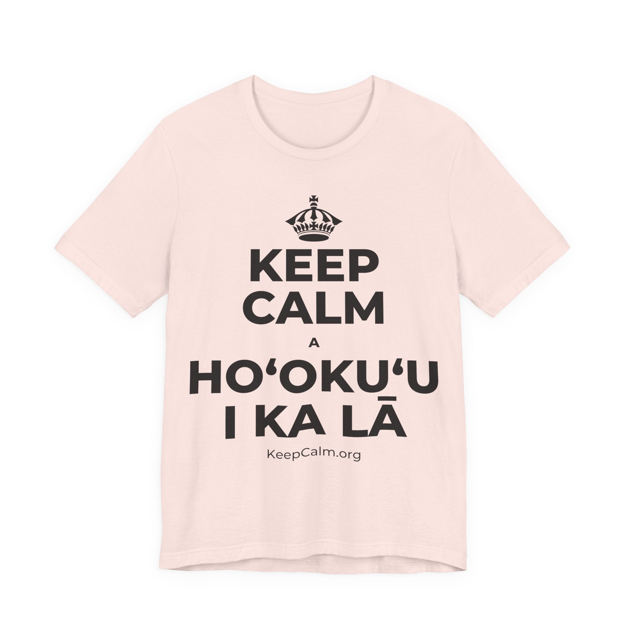 KEEP CALM A HOʻOKUʻU I KA LĀ T-Shirt (Soft Cream–Heather Mauve)