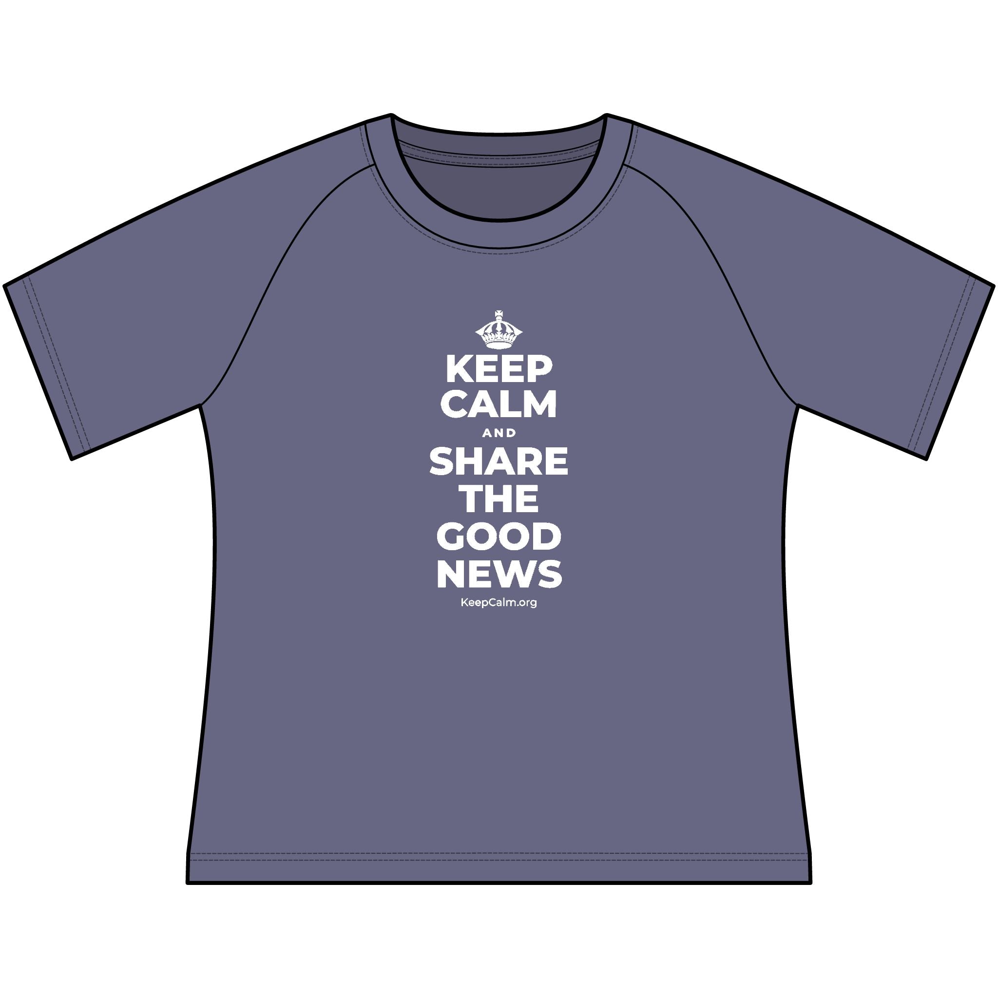 KEEP CALM AND SHARE THE GOOD NEWS Women's Raglan Tee