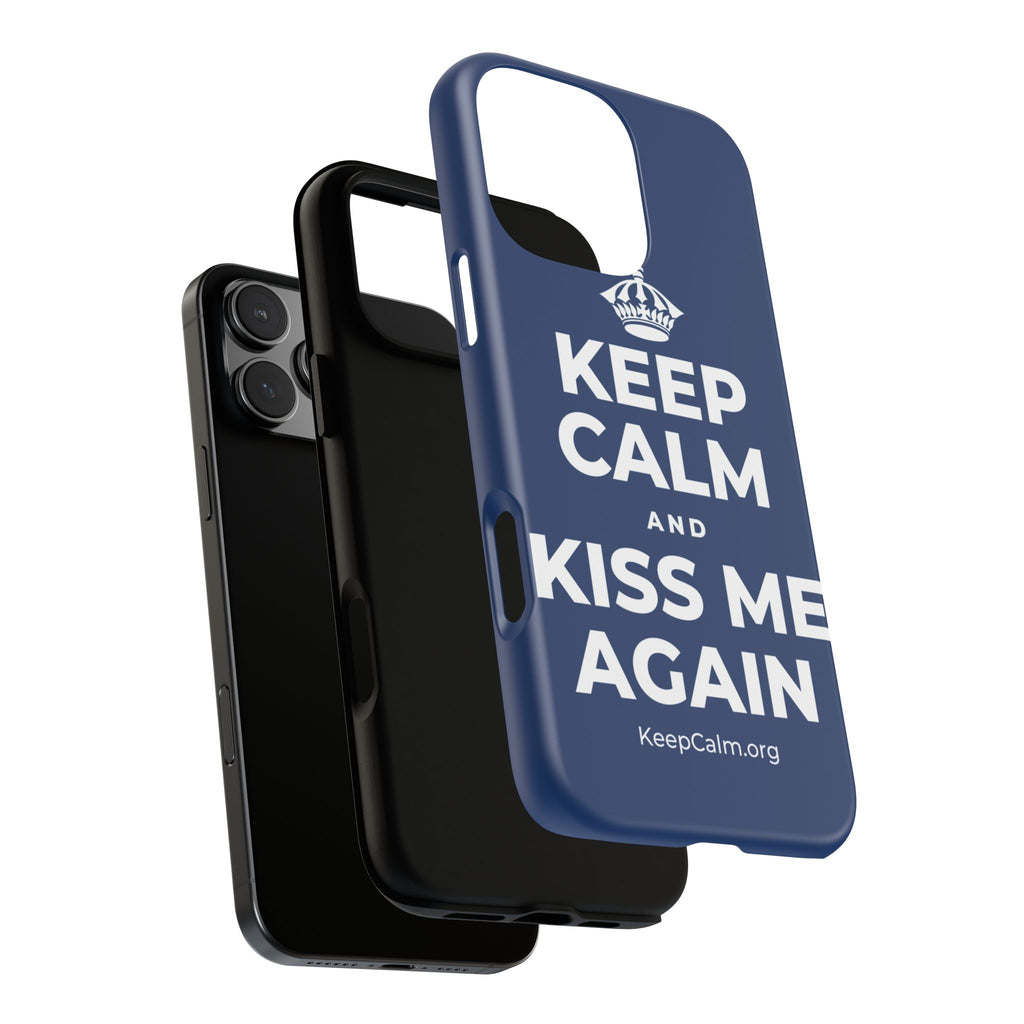 KEEP CALM AND KISS ME AGAIN Phone Case