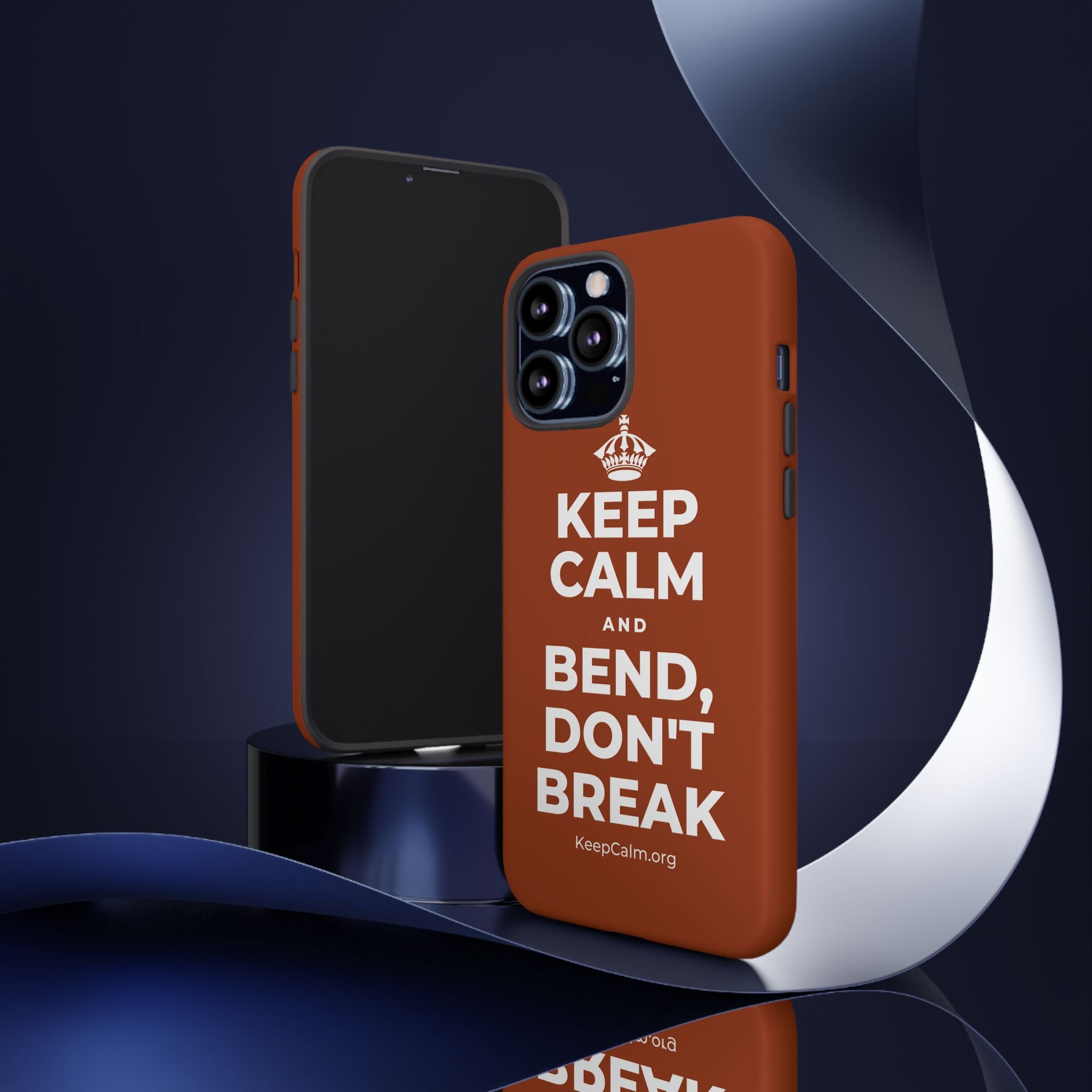 KEEP CALM AND BEND, DON'T BREAK Phone Case