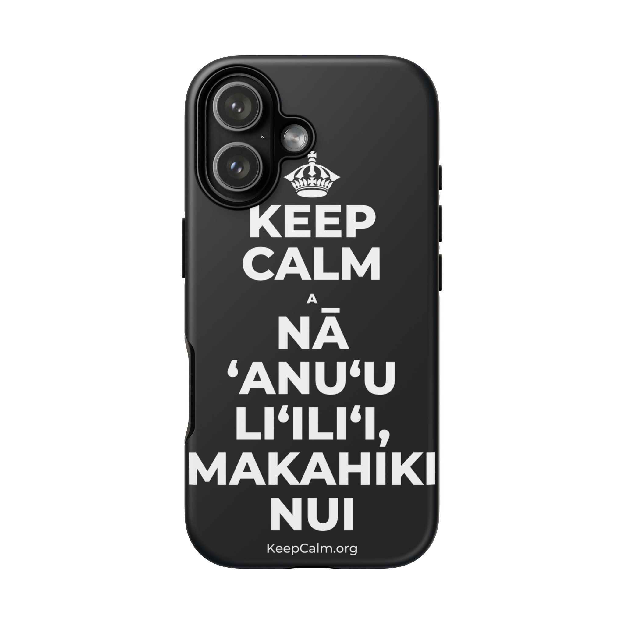 KEEP CALM A NĀ ʻANUʻU LIʻILIʻI, MAKAHIKI NUI Phone Case (Dark)