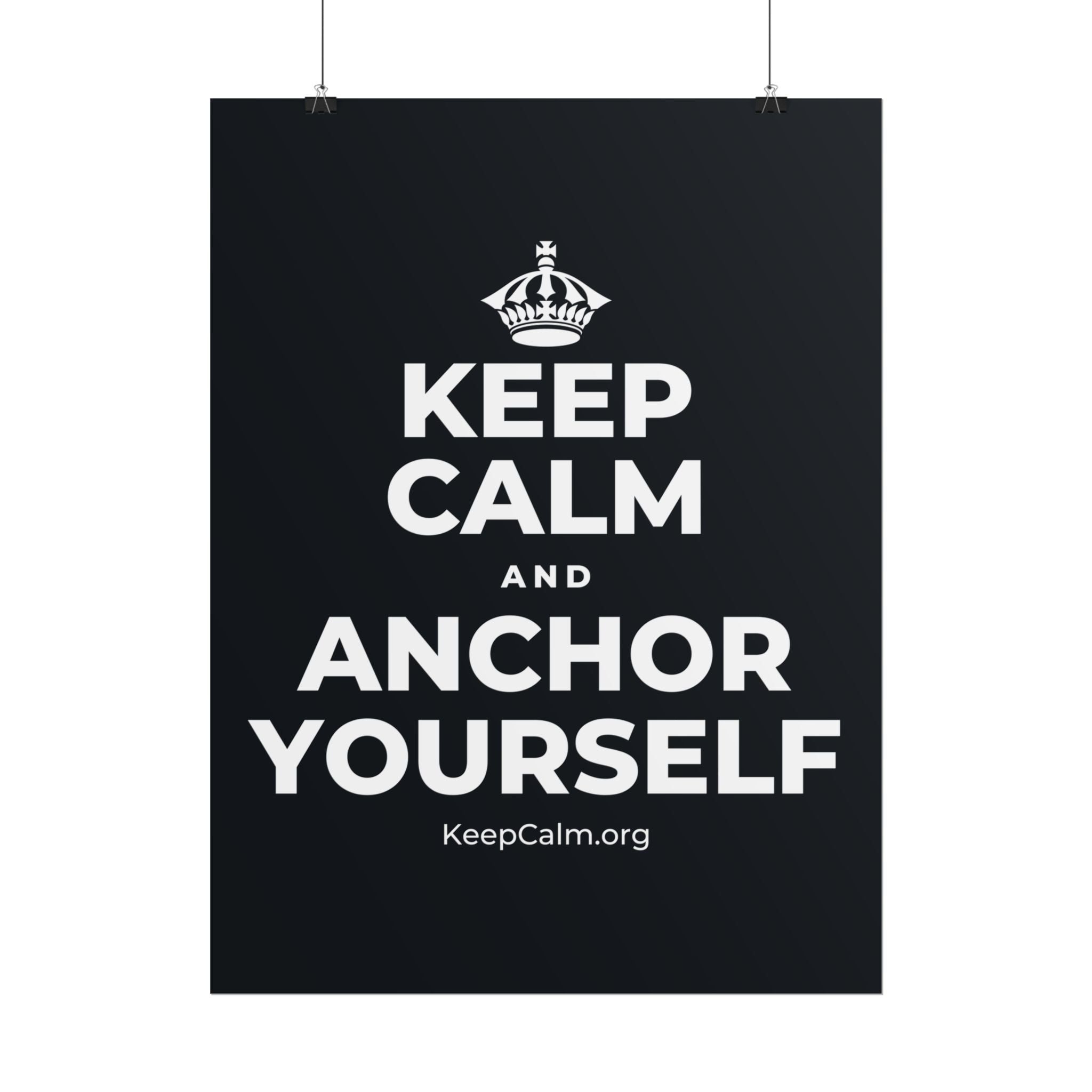KEEP CALM AND ANCHOR YOURSELF Poster (Dark)