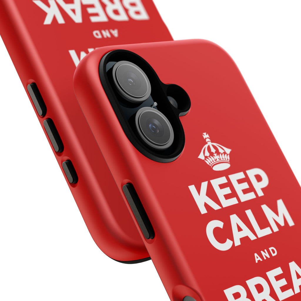 KEEP CALM AND BREAK THE MOLD Phone Case