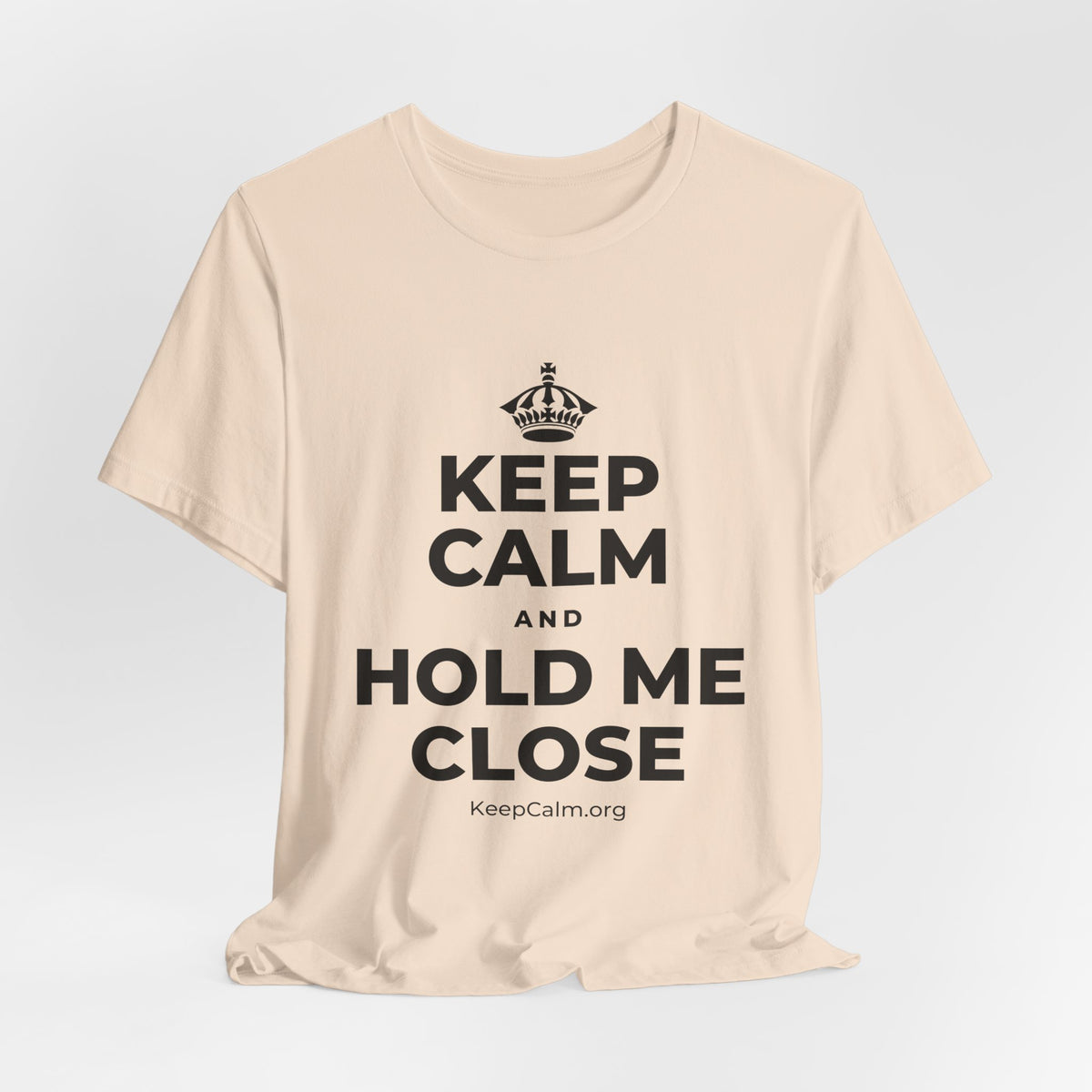KEEP CALM AND HOLD ME CLOSE T-Shirt (Soft Cream–Heather Mauve)
