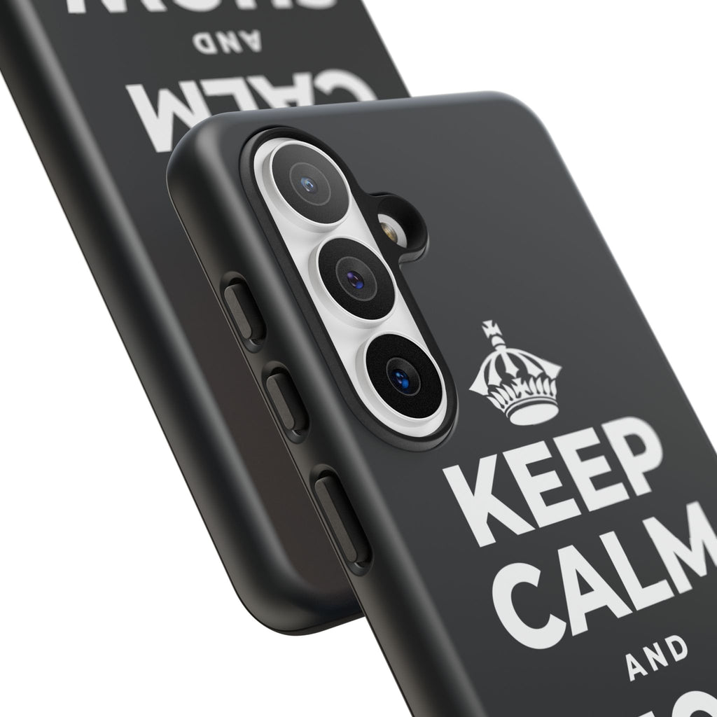 KEEP CALM AND SHOW OUT Phone Case (Dark)