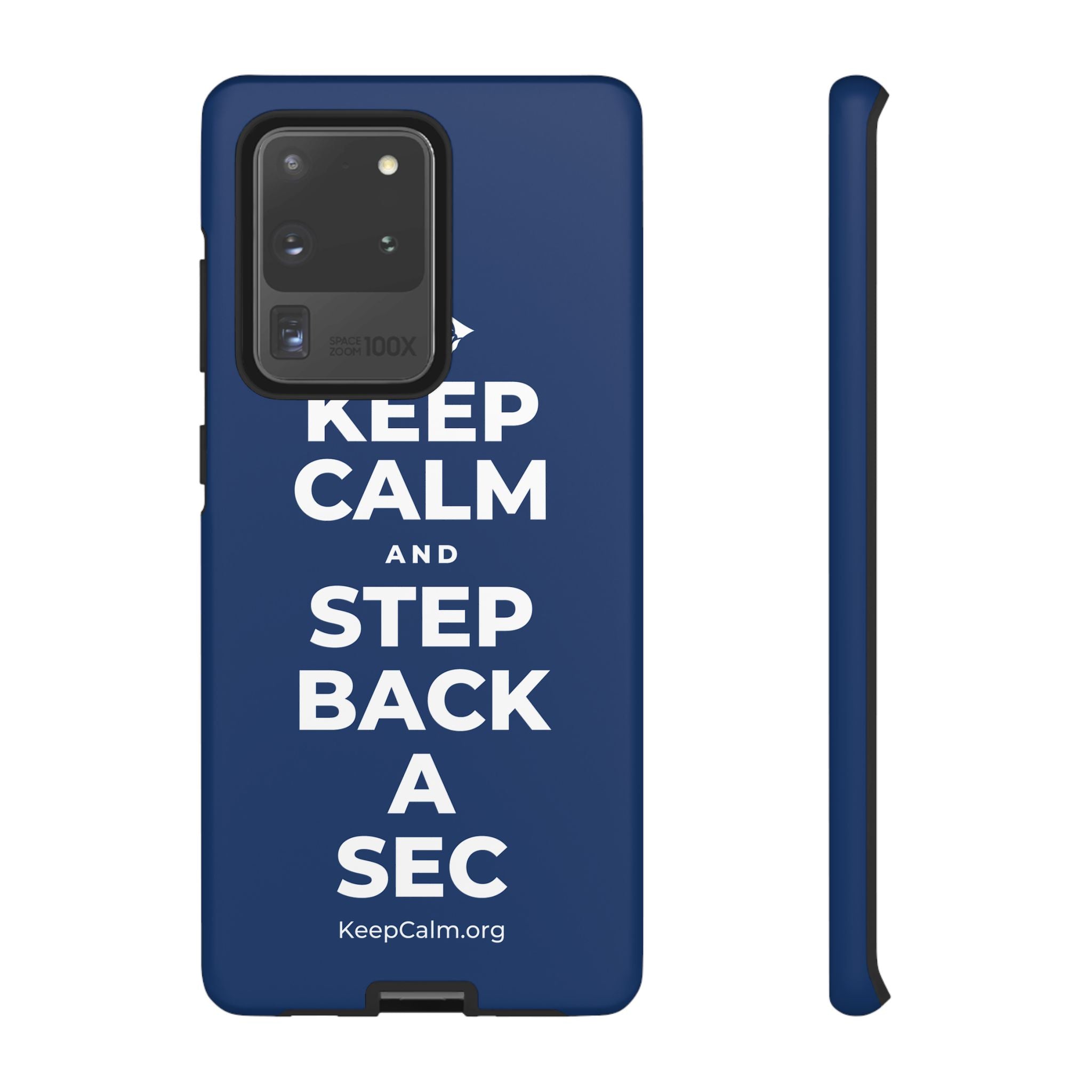 KEEP CALM AND STEP BACK A SEC Phone Case