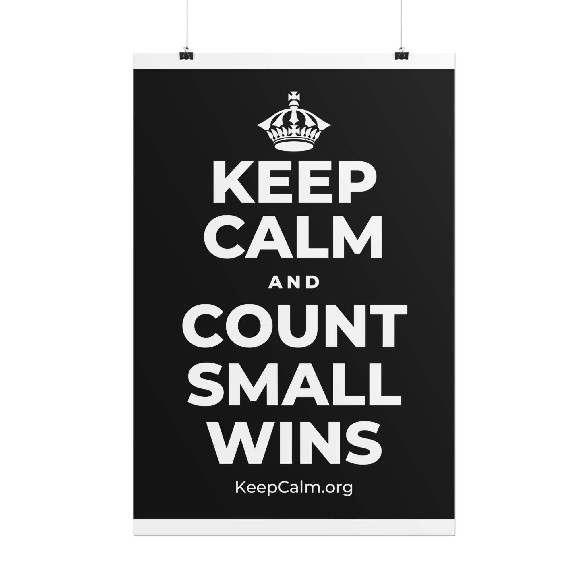 KEEP CALM AND COUNT SMALL WINS Poster