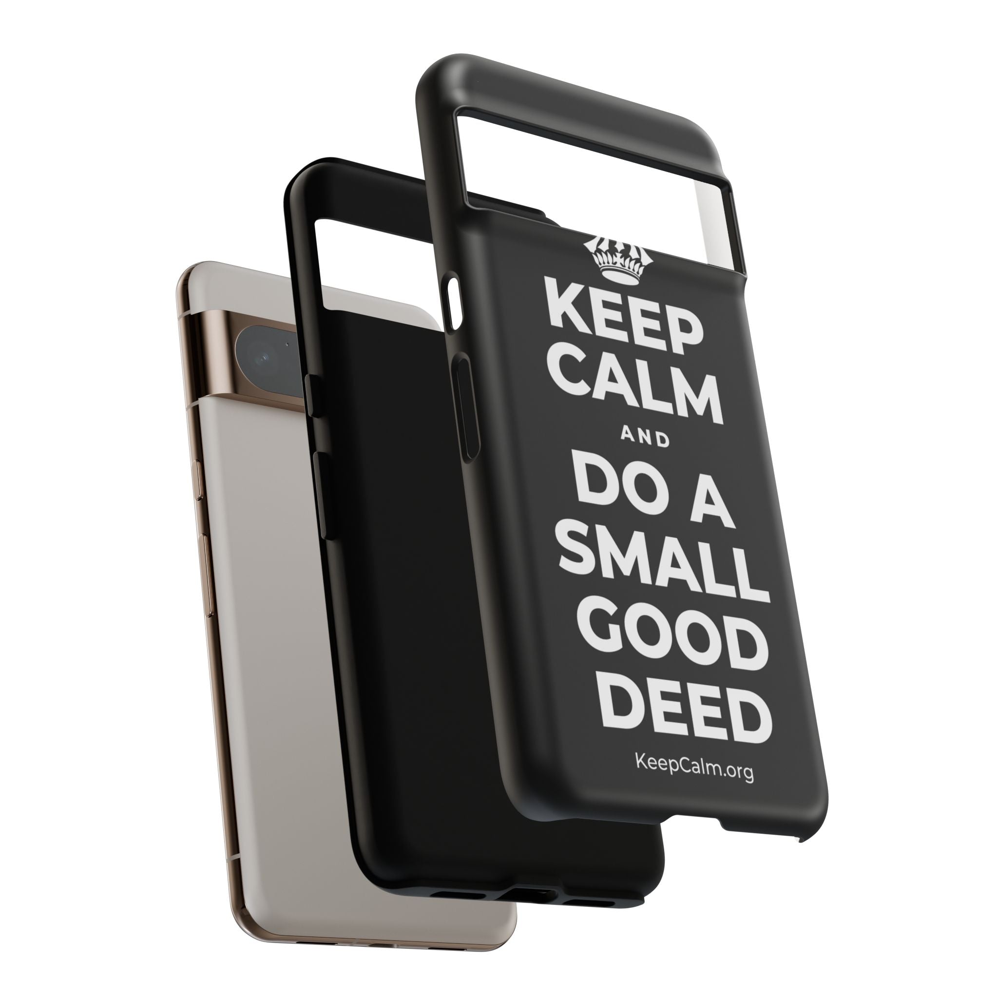 KEEP CALM AND DO A SMALL GOOD DEED Phone Case