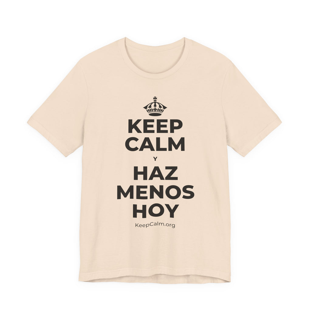 KEEP CALM Y HAZ MENOS HOY T-Shirt (Soft Cream–Heather Mauve)