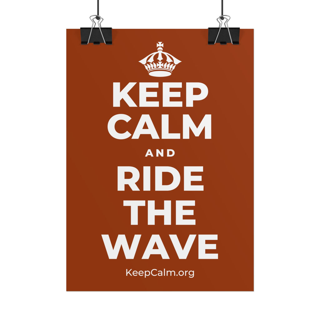 KEEP CALM AND RIDE THE WAVE Poster