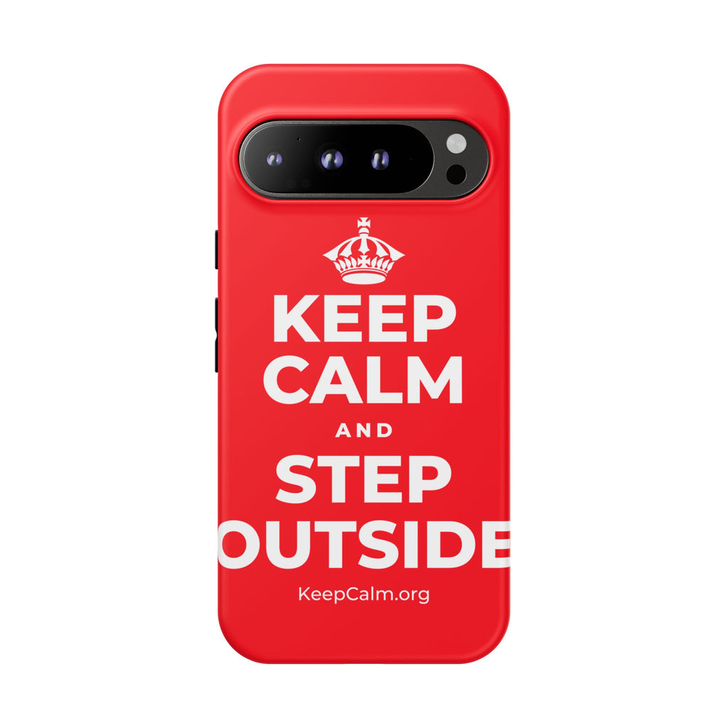 KEEP CALM AND STEP OUTSIDE Phone Case