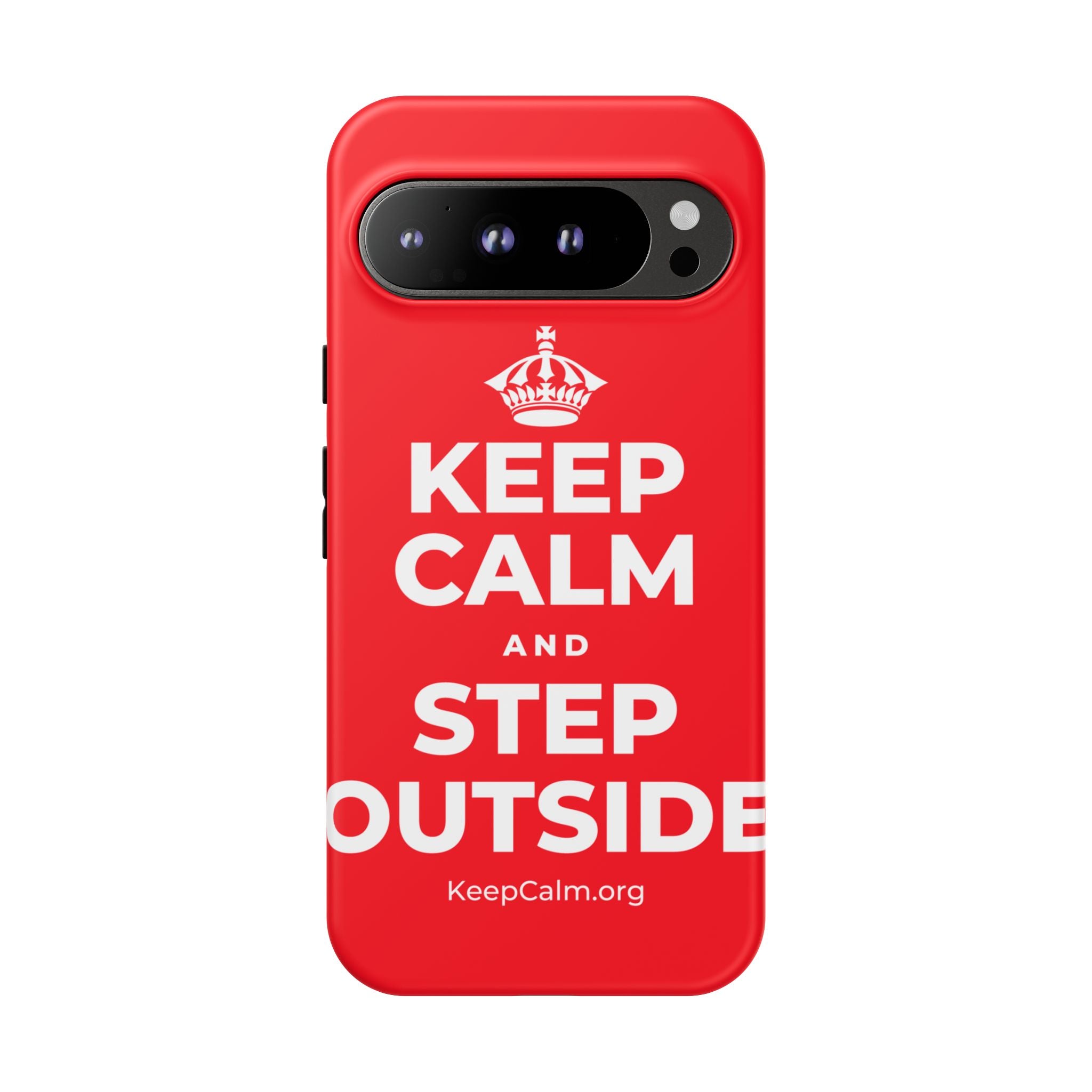 KEEP CALM AND STEP OUTSIDE Phone Case
