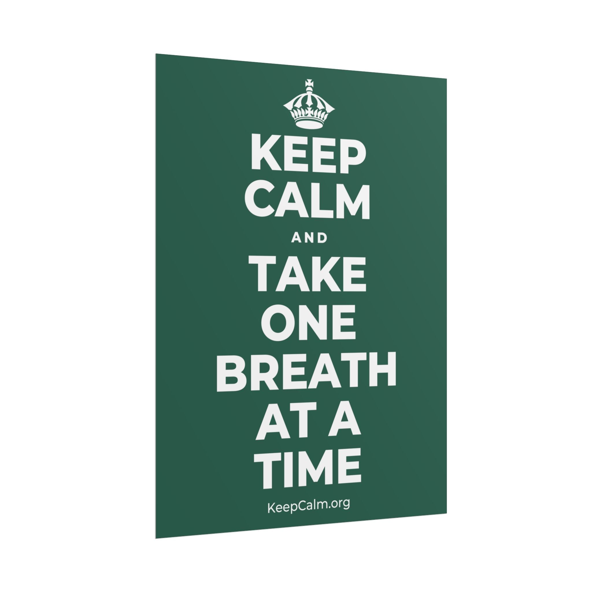 KEEP CALM AND TAKE ONE BREATH AT A TIME Poster