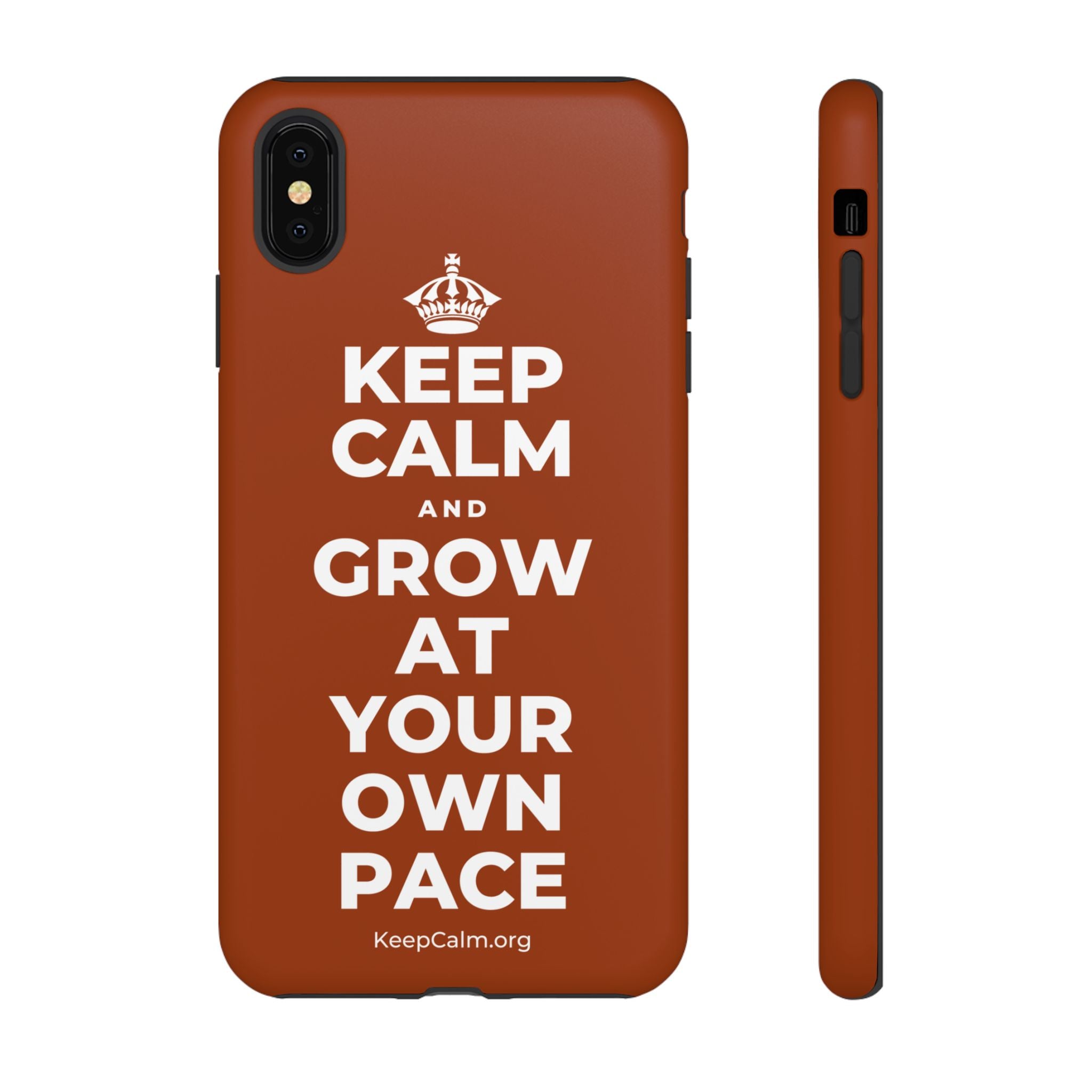 KEEP CALM AND GROW AT YOUR OWN PACE Phone Case