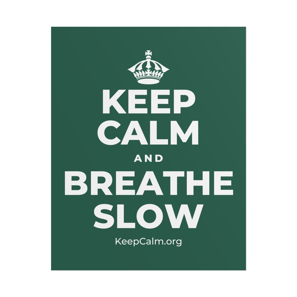KEEP CALM AND BREATHE SLOW Poster
