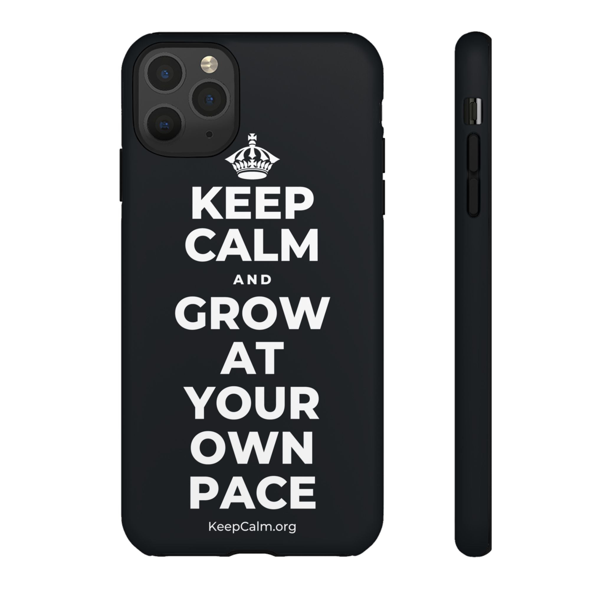 KEEP CALM AND GROW AT YOUR OWN PACE Phone Case (Dark)