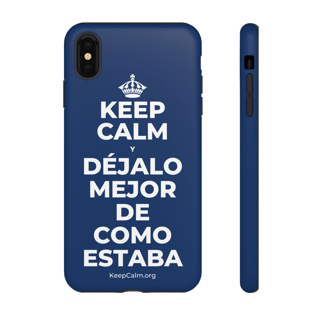 KEEP CALM Y DÉJALO MEJOR DE COMO ESTABA Phone Case
