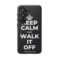 KEEP CALM AND WALK IT OFF Phone Case (Dark)