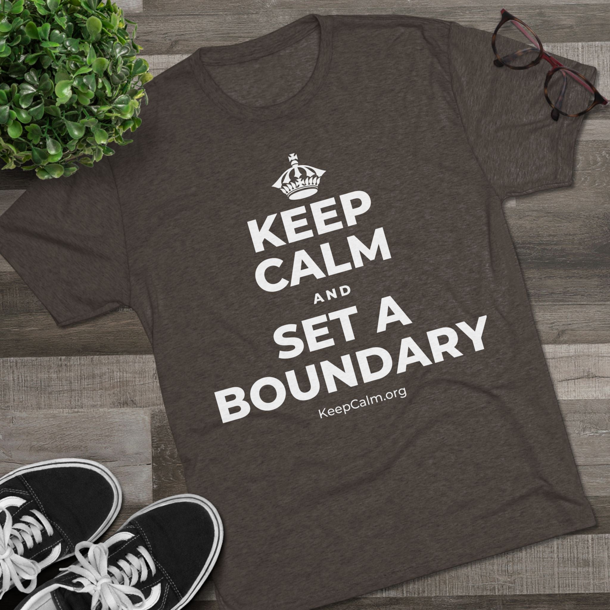 KEEP CALM AND SET A BOUNDARY Tri-Blend Tee