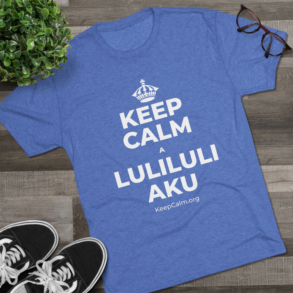KEEP CALM A LULILULI AKU Tri-Blend Tee