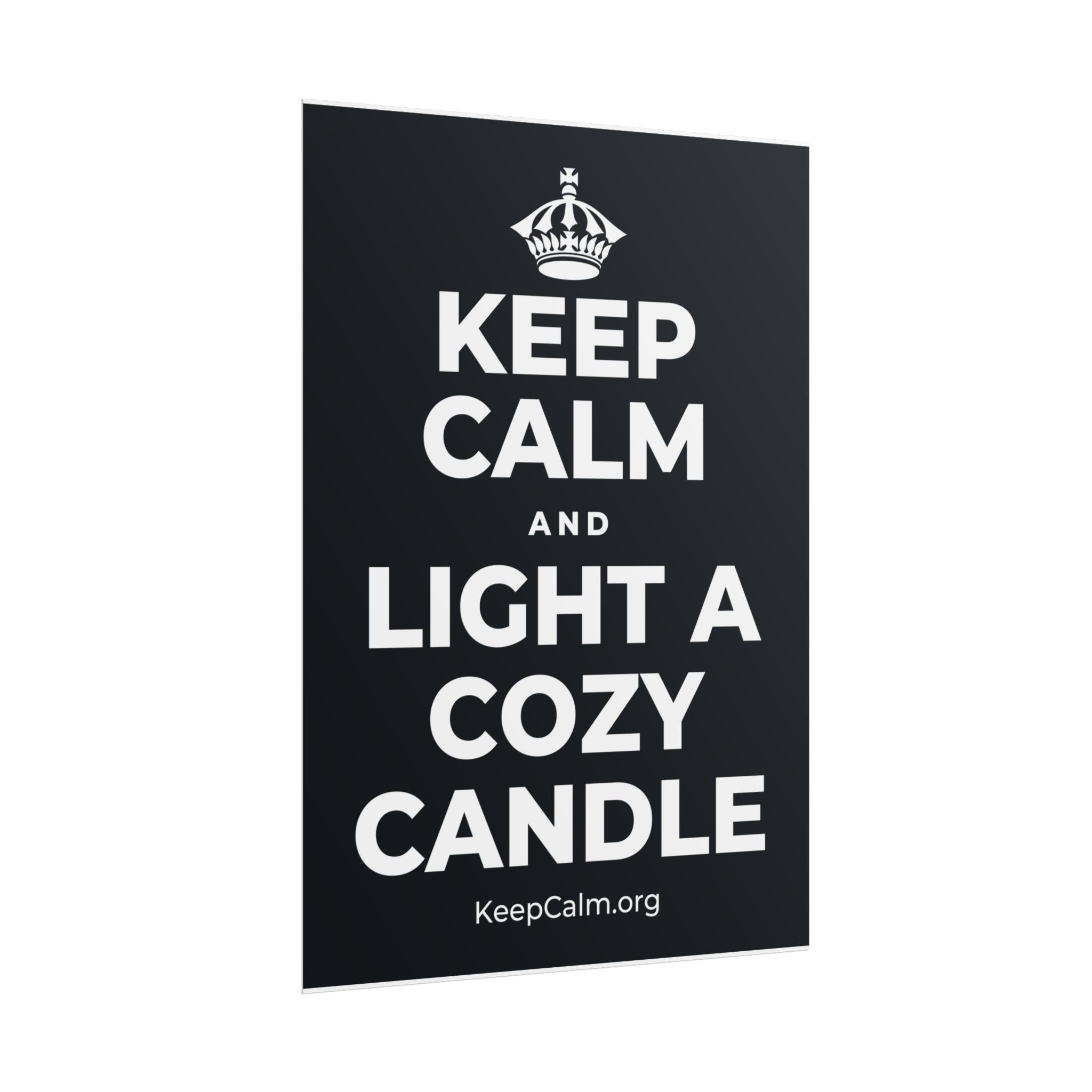 KEEP CALM AND LIGHT A COZY CANDLE Poster (Dark)