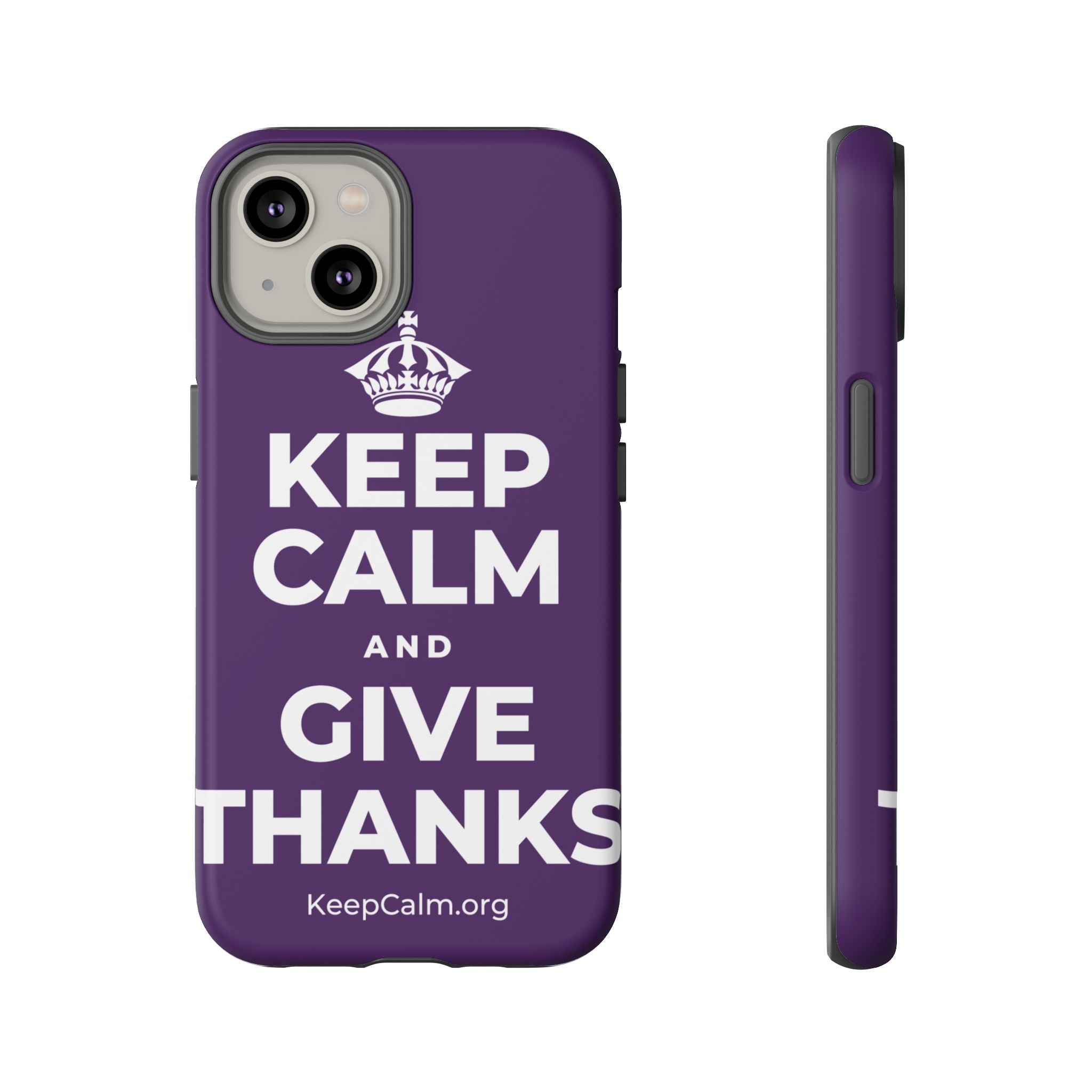 KEEP CALM AND GIVE THANKS Phone Case