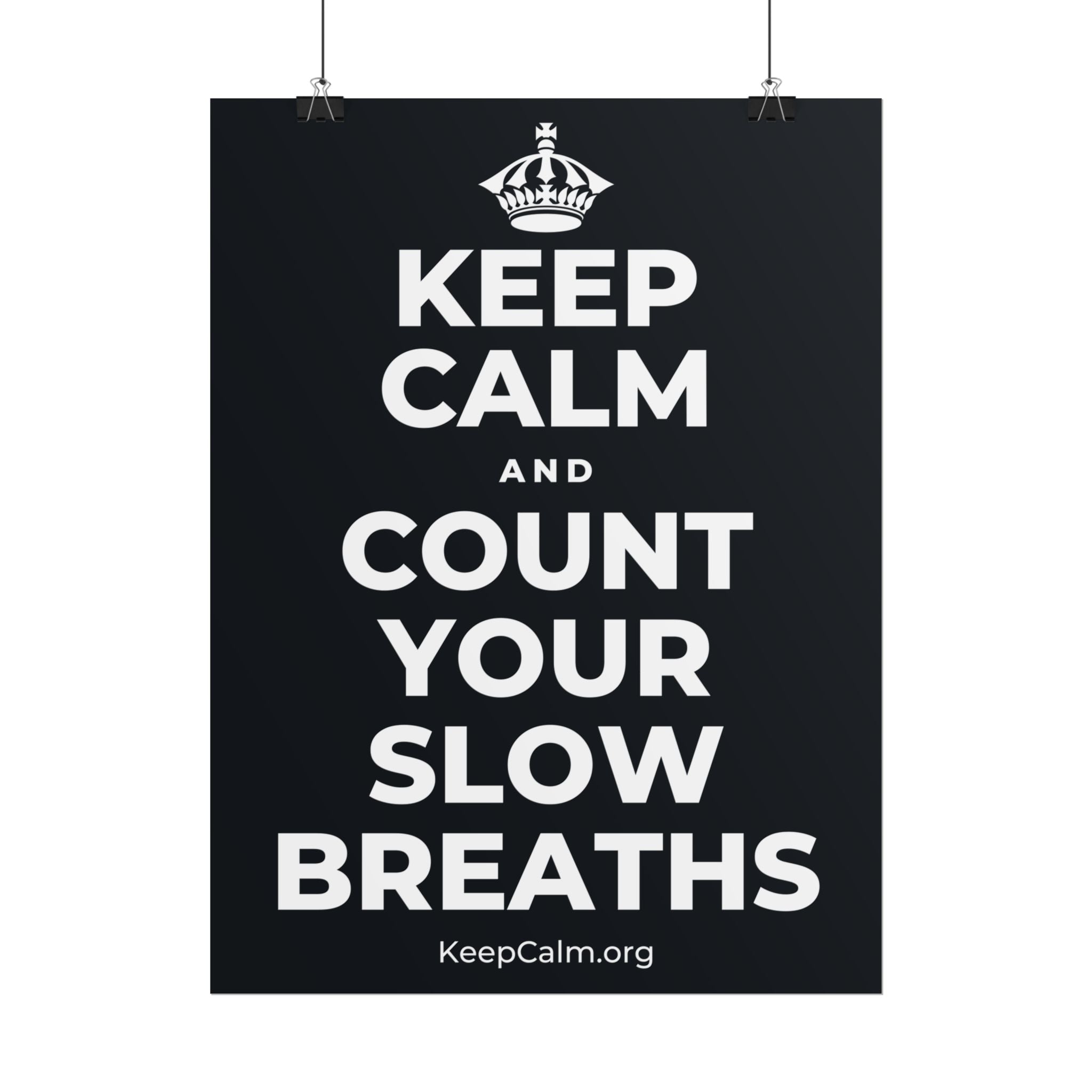 KEEP CALM AND COUNT YOUR SLOW BREATHS Poster (Dark)