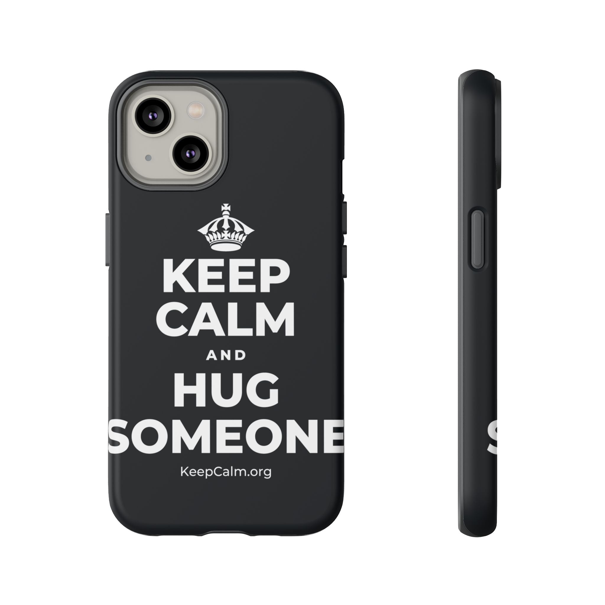 KEEP CALM AND HUG SOMEONE Phone Case (Dark)