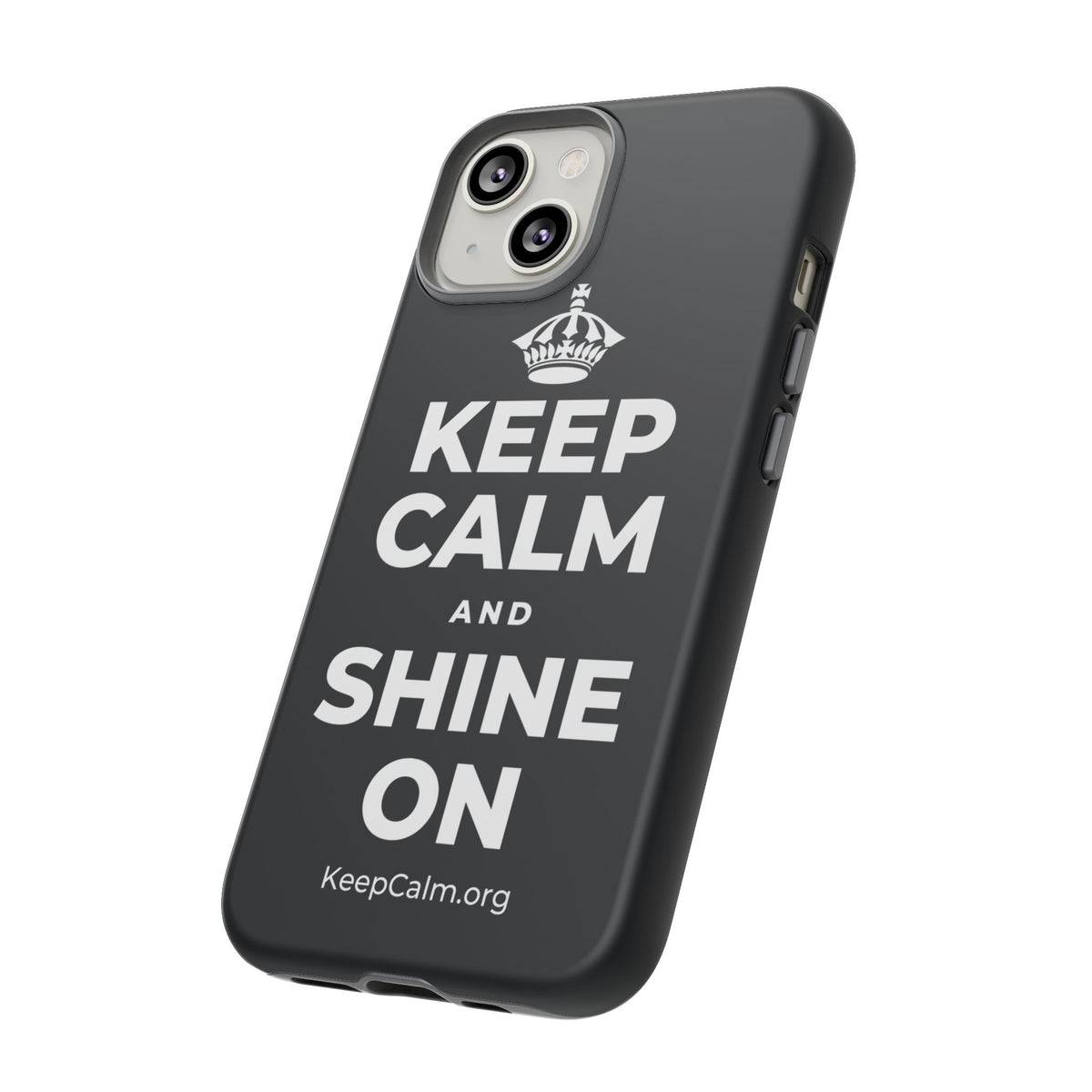 KEEP CALM AND SHINE ON Phone Case (Dark)