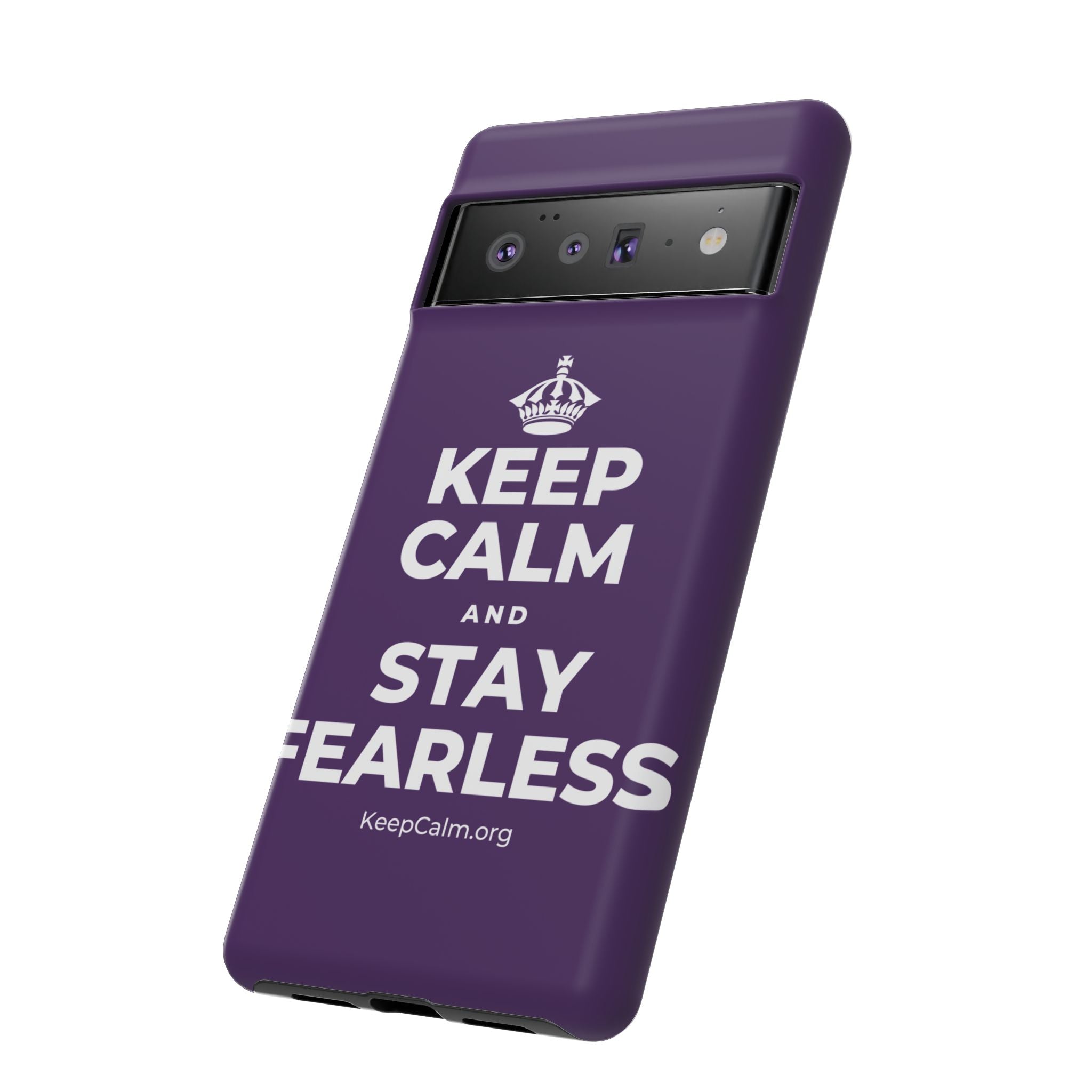 KEEP CALM AND STAY FEARLESS Phone Case