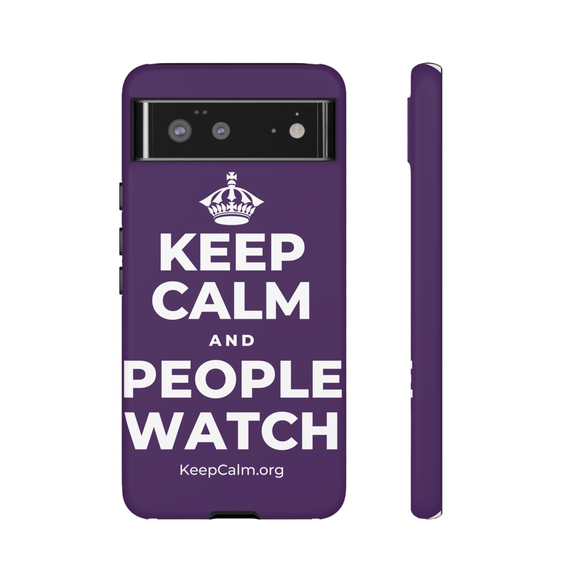 KEEP CALM AND PEOPLE WATCH Phone Case