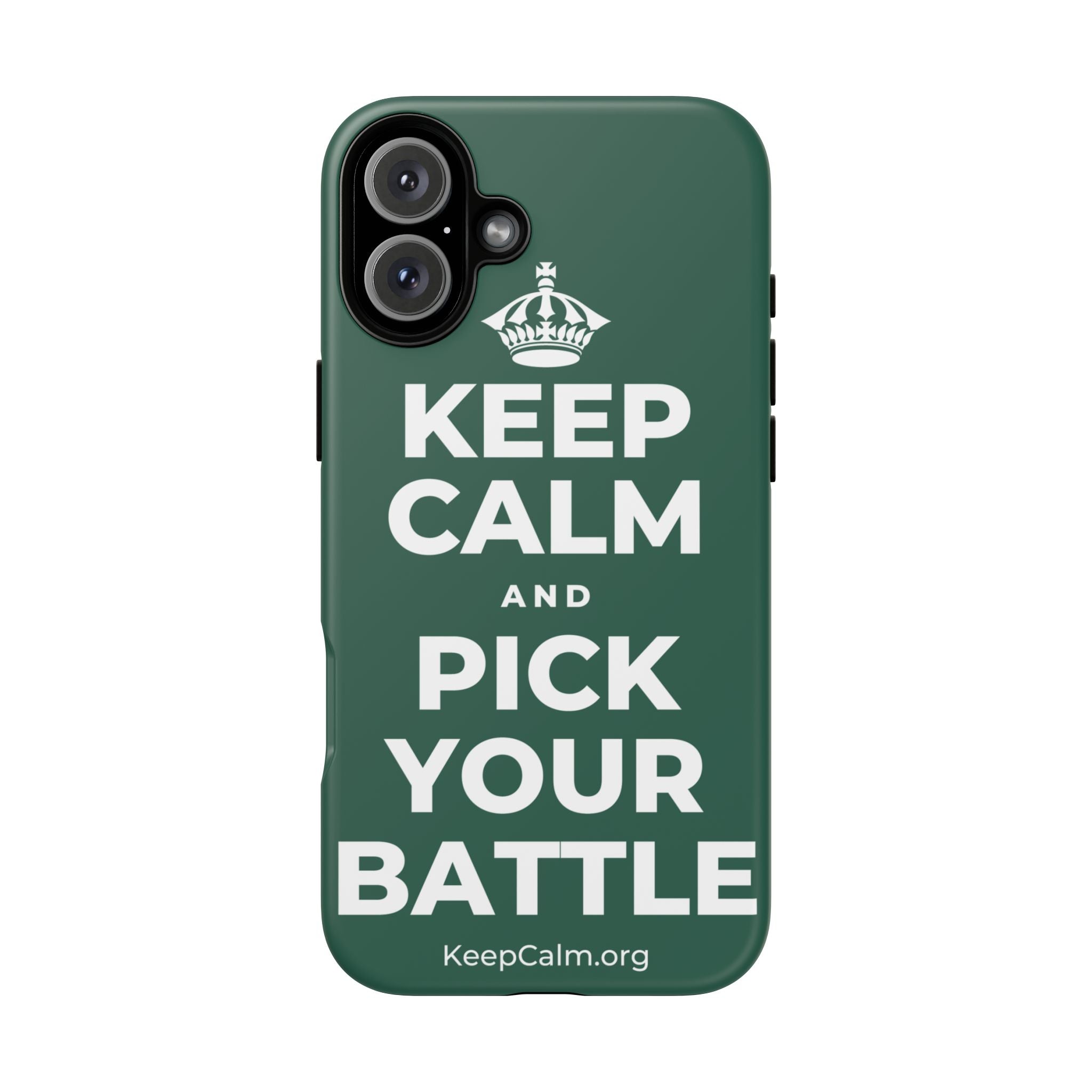 KEEP CALM AND PICK YOUR BATTLE Phone Case