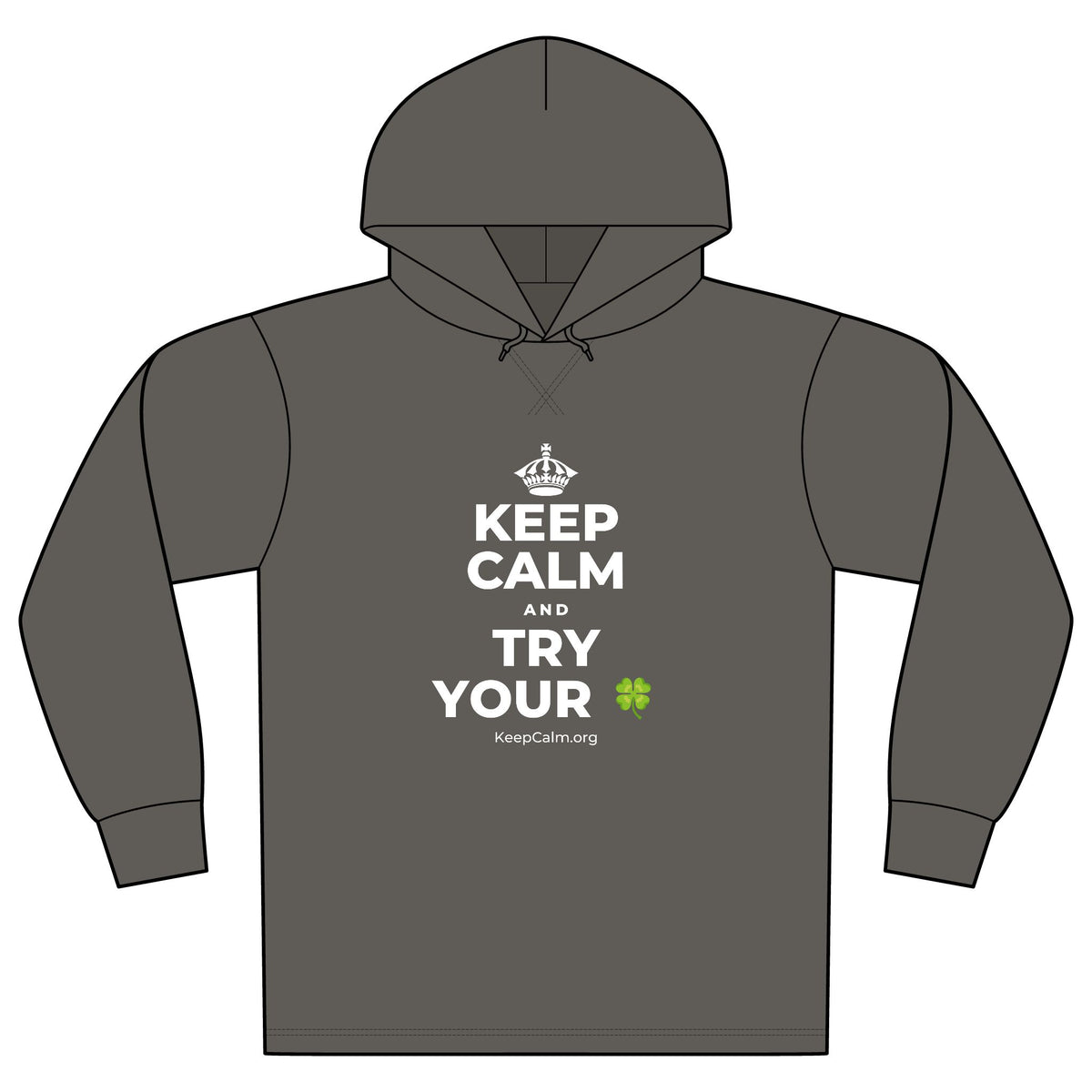 KEEP CALM AND TRY YOUR 🍀 Organic Hoodie Tee